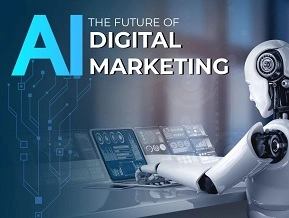 How Artificial Intelligence and Digital Marketing are Shaping the Future of Online Business?